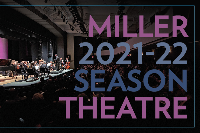 Miller Theatre Season 2021-2022. (Dok Miller Theatre)