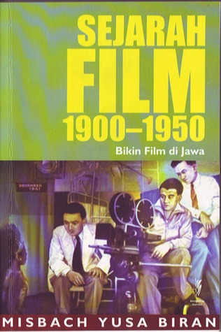 Buku sejarah sinema Indonesia tulisan Misbach Yusa Biran. (Sumber foto: Komunitas Bambu/Jakarta Arts Council)