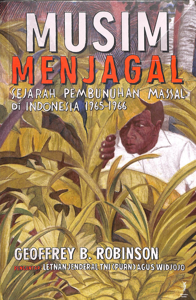 Cover buku Musim Menjagal Sejarah Pembunuhan Massal di Indonesia 1965 – 1966 (Sumber gambar:pustaka-bpkxii.org) Cover buku Musim Menjagal Sejarah Pembunuhan Massal di Indonesia 1965 – 1966 (Sumber gambar:pustaka-bpkxii.org)